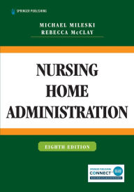 Title: Nursing Home Administration, Author: Michael Mileski DC