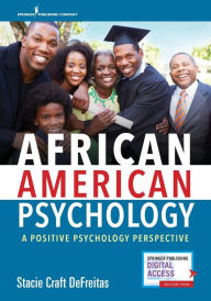 Title: African American Psychology: A Positive Psychology Perspective / Edition 1, Author: Stacie DeFreitas PhD