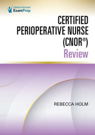 Title: Certified Perioperative Nurse (CNOR®) Review, Author: Rebecca Holm MSN