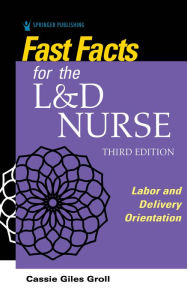 Download ebooks for ipad 2 Fast Facts for the L&D Nurse: Labor and Delivery Orientation by  9780826151247 