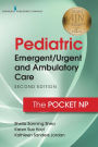 Pediatric Emergent/Urgent and Ambulatory Care: The Pocket NP / Edition 2