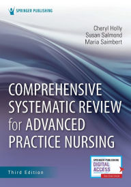 Title: Comprehensive Systematic Review for Advanced Practice Nursing, Third Edition, Author: Cheryl Holly EdD