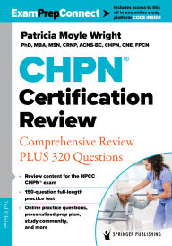 Title: CHPN® Certification Review: Comprehensive Review PLUS 320 Questions, Author: Patricia Moyle Wright PhD