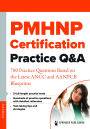 PMHNP Certification Practice Q&A: 700 Practice Questions Based on the Latest ANCC and AANPCB Blueprints