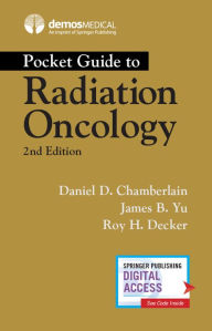 Title: Pocket Guide to Radiation Oncology / Edition 2, Author: Daniel Chamberlain MD