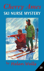 Title: Cherry Ames, Ski Nurse Mystery, Author: Helen Wells