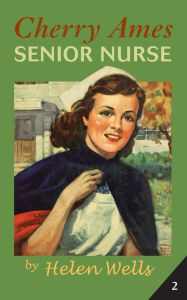 Title: Cherry Ames, Senior Nurse, Author: Helen Wells