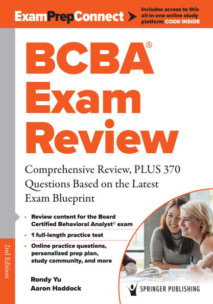 BCBA® Exam Review: Comprehensive Review, PLUS 370 Questions Based on the Latest Exam Blueprint