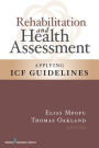 Rehabilitation and Health Assessment: Applying ICF Guidelines