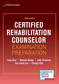 Title: Certified Rehabilitation Counselor Examination Preparation, Third Edition, Author: Fong Chan PhD