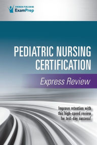 Title: Pediatric Nursing Certification Express Review, Author: Springer Publishing Company