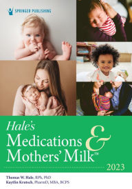 Ipad download epub ibooks Hale's Medications & Mothers' Milk 2023: A Manual of Lactational Pharmacology iBook CHM PDB (English Edition) 9780826160638 by Thomas W. Hale PhD, Kaytlin Krutsch PharmD, MBA, BCPS