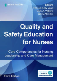 Free books download computer Quality and Safety Education for Nurses, Third Edition: Core Competencies for Nursing Leadership and Care Management 