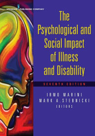 Title: The Psychological and Social Impact of Illness and Disability, Author: Irmo Marini PhD