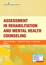 Title: Assessment in Rehabilitation and Mental Health Counseling / Edition 1, Author: Fong Chan PhD