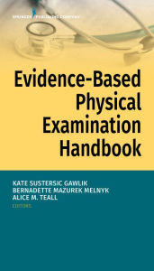 Title: Evidence-Based Physical Examination Handbook, Author: Kate Gawlik DNP