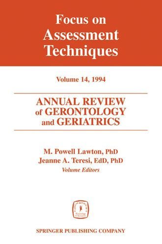 Annual Review of Gerontology and Geriatrics, Volume 14, 1994: Focus on Assessment Techniques