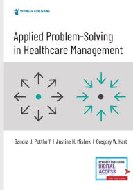 Title: Applied Problem-Solving in Healthcare Management, Author: Sandra Potthoff PhD