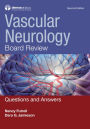 Vascular Neurology Board Review: Questions and Answers