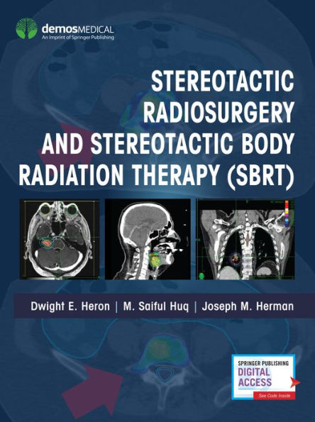 Stereotactic Radiosurgery and Stereotactic Body Radiation Therapy (SBRT) / Edition 1