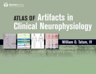 Title: Atlas of Artifacts in Clinical Neurophysiology, Author: William Tatum IV DO