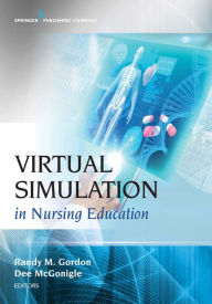 Title: Virtual Simulation in Nursing Education, Author: Randy M. Gordon DNP