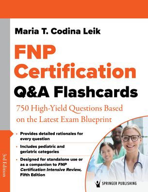 Fnp Certification Q&A Flashcards: 750 High-Yield Questions Based on the Latest Exam Blueprint