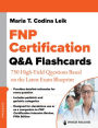 Fnp Certification Q&A Flashcards: 750 High-Yield Questions Based on the Latest Exam Blueprint