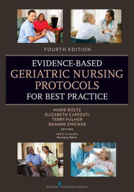 Title: Evidence-Based Geriatric Nursing Protocols for Best Practice, Author: Elizabeth Capezuti PhD