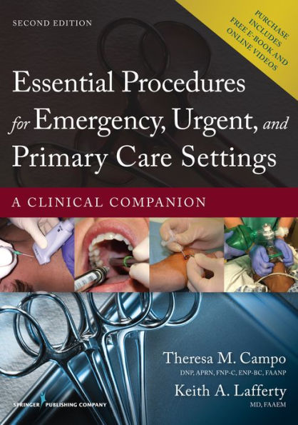 Essential Procedures for Emergency, Urgent, and Primary Care Settings: A Clinical Companion / Edition 2