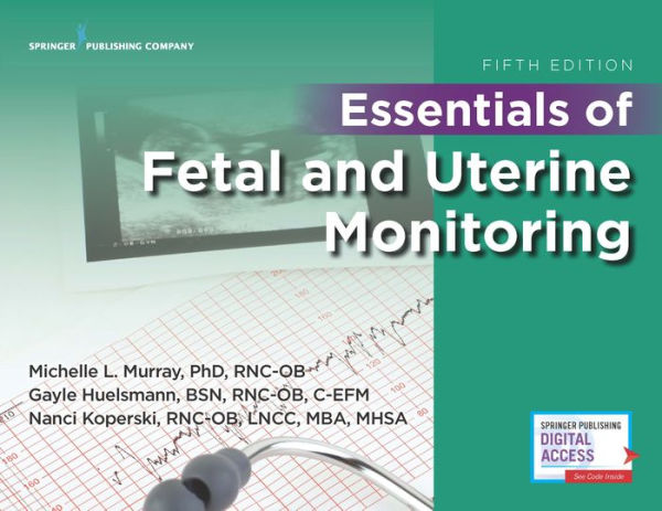 Essentials of Fetal and Uterine Monitoring, Fifth Edition / Edition 5