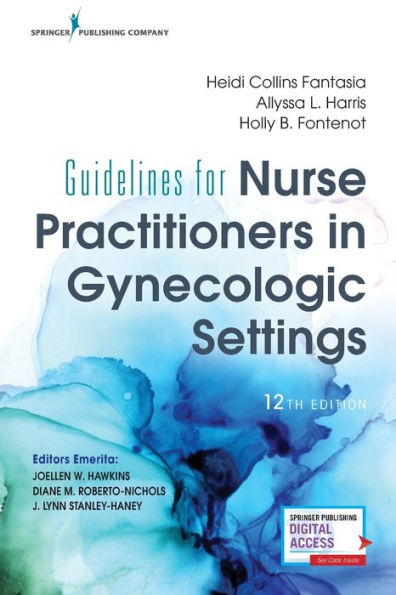 Guidelines for Nurse Practitioners in Gynecologic Settings, Twelfth Edition / Edition 12