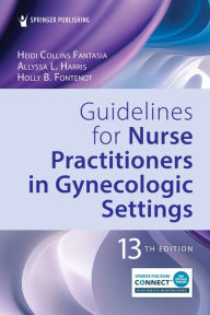 Title: Guidelines for Nurse Practitioners in Gynecologic Settings, Author: Heidi Collins Fantasia PhD