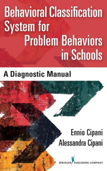 Behavioral Classification System for Problem Behaviors Schools: A Diagnostic Manual