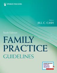 Free downloads kindle books Family Practice Guidelines DJVU 9780826173546 by Jill C. Cash MSN, APN, FNP-BC, Jill C. Cash MSN, APN, FNP-BC