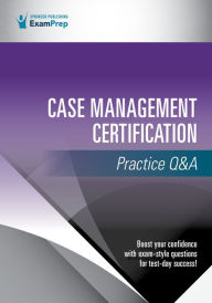 Title: Case Management Certification Practice Q&A, Author: Springer Publishing Company