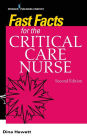 Fast Facts for the Critical Care Nurse / Edition 2