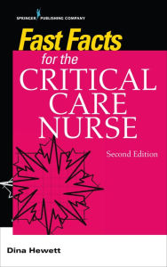 Title: Fast Facts for the Critical Care Nurse, Author: Dina Hewett PhD