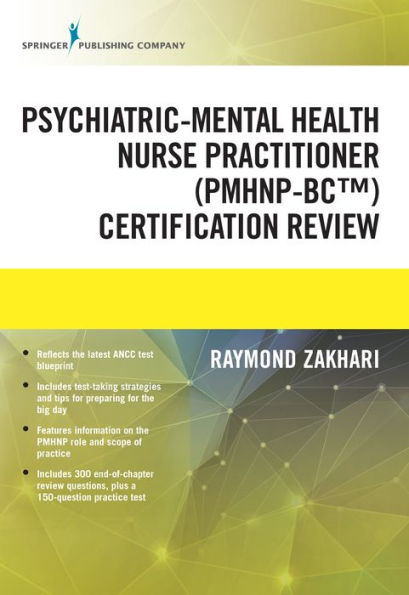 The Psychiatric-Mental Health Nurse Practitioner Certification Review Manual