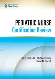 Title: Pediatric Nurse Certification Review, Author: Maureen Fitzgerald EdD