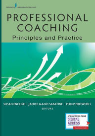 Title: Professional Coaching: Principles and Practice / Edition 1, Author: Susan English OSB