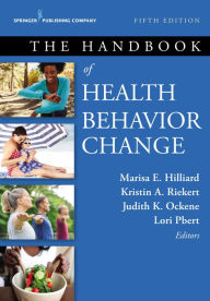 Title: The Handbook of Health Behavior Change, Author: Marisa E. Hilliard PhD