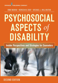 Title: Psychosocial Aspects of Disability: Insider Perspectives and Strategies for Counselors, Author: Irmo Marini PhD