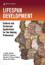 Lifespan Development: Cultural and Contextual Applications for the Helping Professions