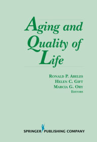 Title: Aging and Quality of Life / Edition 1, Author: Ronald P. Abeles PhD