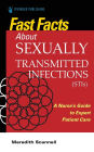 Fast Facts About Sexually Transmitted Infections (STIs): A Nurse's Guide to Expert Patient Care / Edition 1
