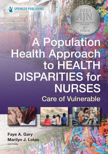 A Population Health Approach to Health Disparities for Nurses: Care of Vulnerable Populations
