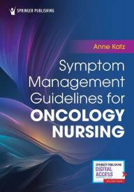 Title: Symptom Management Guidelines for Oncology Nursing, Author: Anne Katz PhD