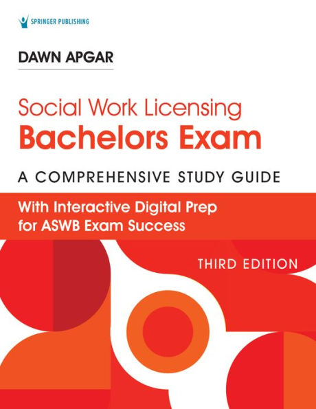 Social Work Licensing Bachelors Exam Guide, Third Edition: A Comprehensive Guide for Success
