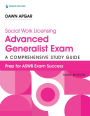 Social Work Licensing Advanced Generalist Exam Guide: A Comprehensive Study Guide